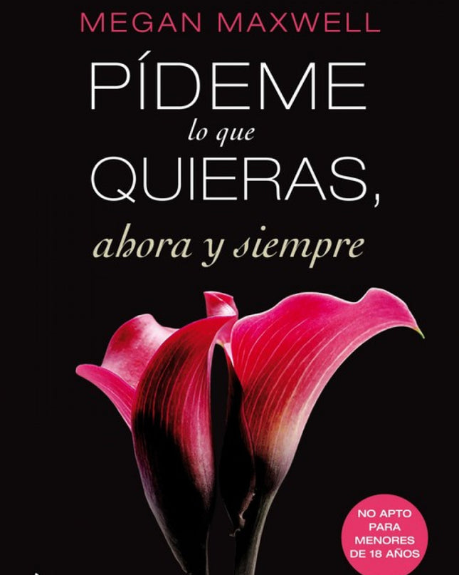 Pídeme Lo Que Quieras, Ahora Y Siempre