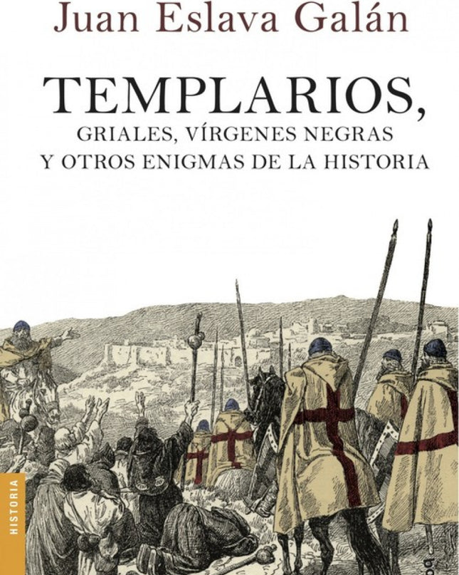 Templarios, Griales, Vírgenes Negras Y Otros Enigmas