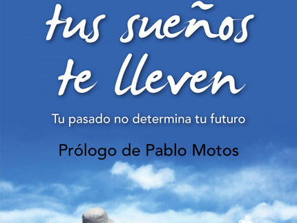 Donde Tus Sueños Te Lleven