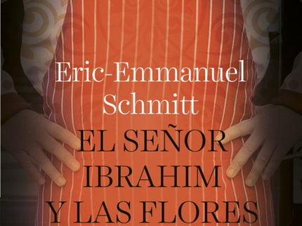 El Señor Ibrahim Y Las Flores Del Coran