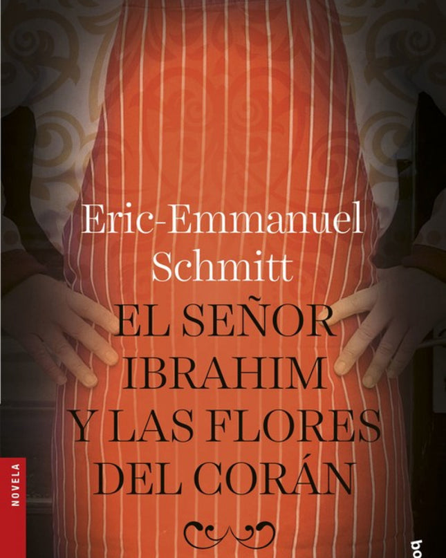 El Señor Ibrahim Y Las Flores Del Coran