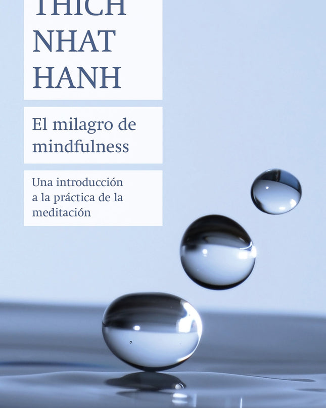 El Milagro De Mindfulness