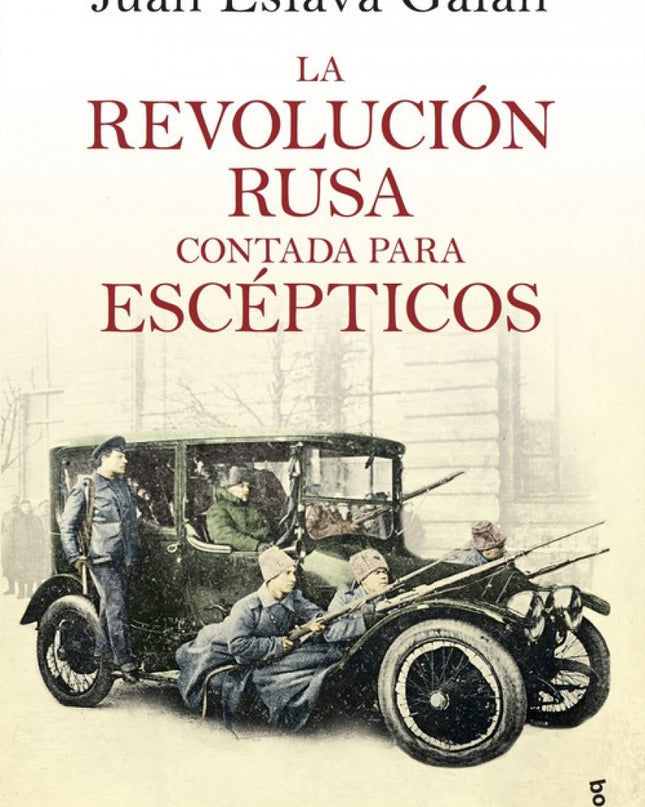 La Revolución Rusa Contada Para Escépticos