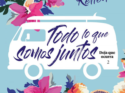 Todo Lo Que Somos Juntos