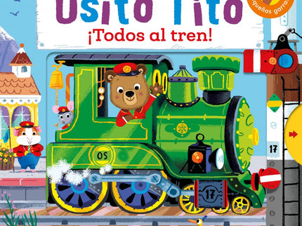 Osito Tito. ¡todos Al Tren!
