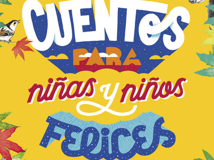 Cuentos Para Niñas Y Niños Felices