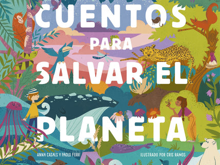 Cuentos Para Salvar El Planeta