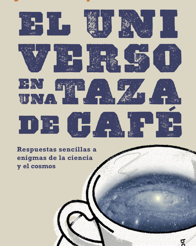 El Universo En Una Taza De Café