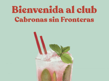 Bienvenida Al Club Cabronas Sin Fronteras