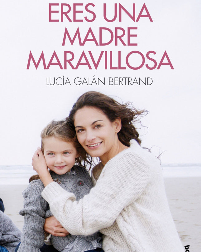 Eres Una Madre Maravillosa