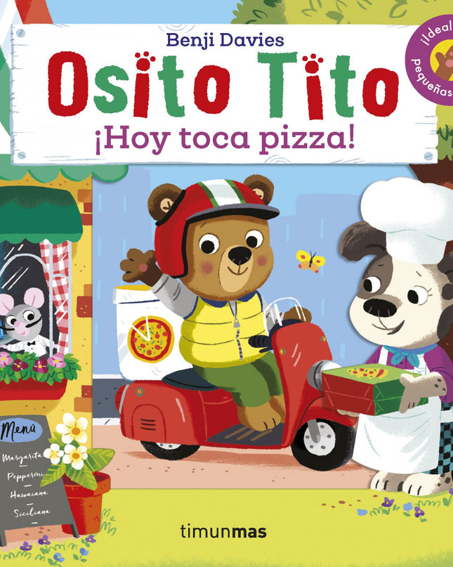 Osito Tito. ¡hoy Toca Pizza!