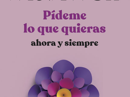Pídeme Lo Que Quieras, Ahora Y Siempre