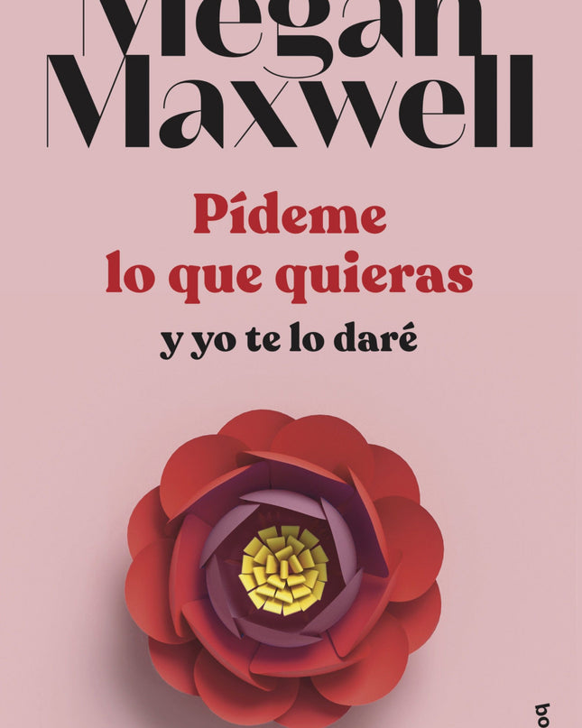 Pídeme Lo Que Quieras Y Yo Te Lo Daré