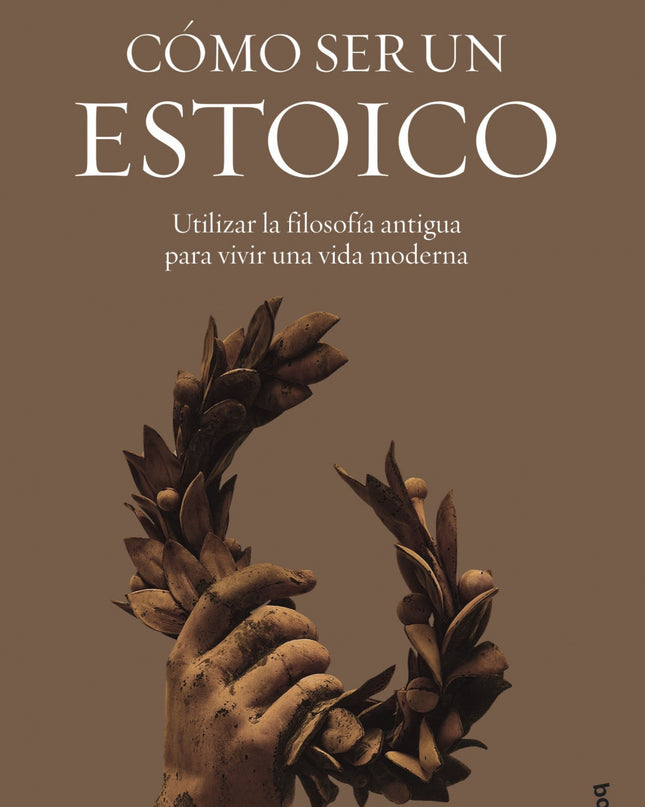 Cómo Ser Un Estoico