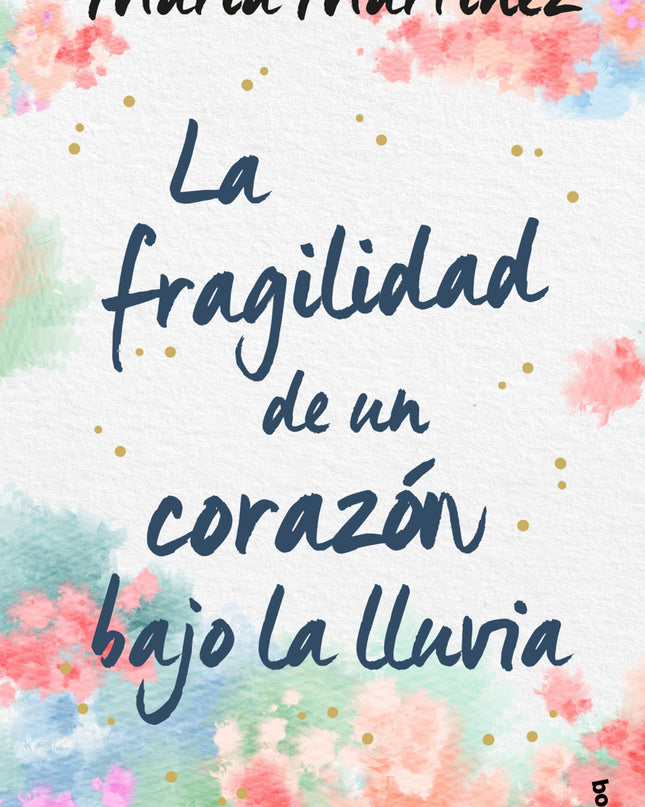La Fragilidad De Un Corazón Bajo La Lluvia