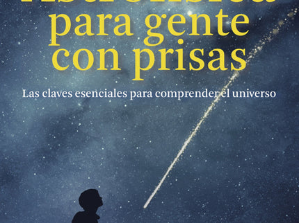 Astrofísica Para Gente Con Prisas