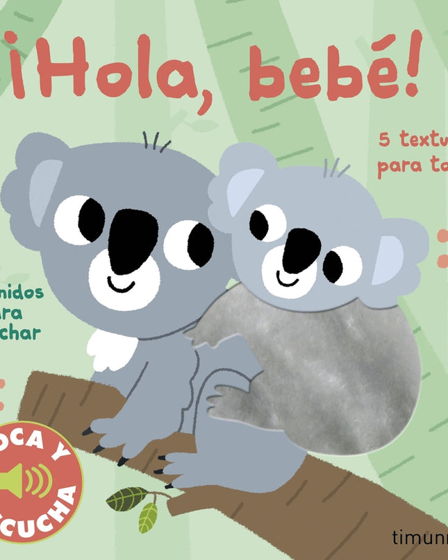 ¡hola, Bebé! Toca Y Escucha
