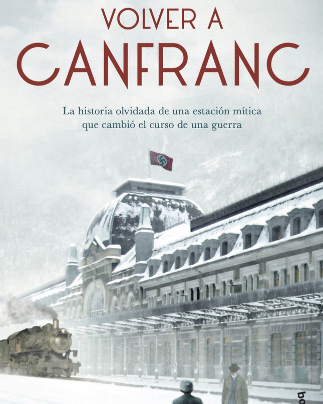Volver A Canfranc