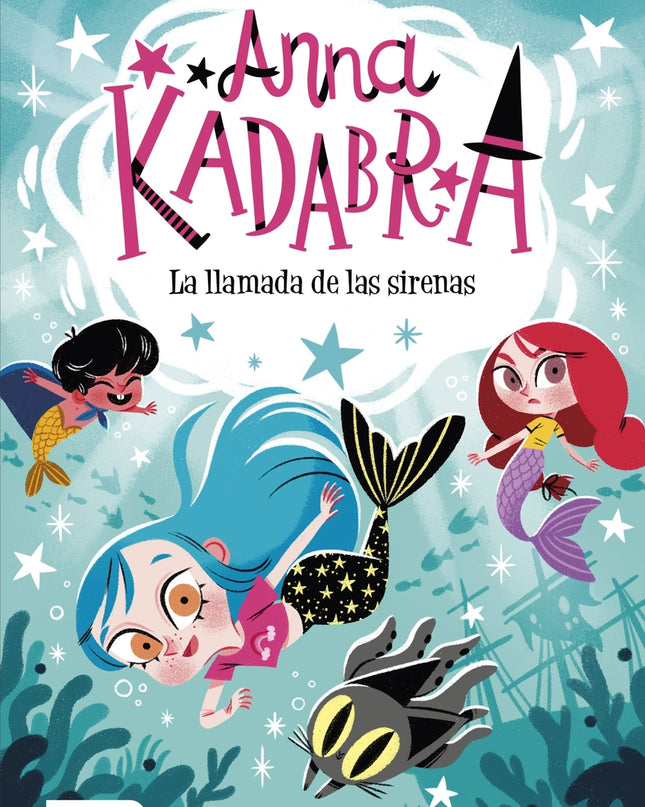 Anna Kadabra 10. La Llamada De Las Sirenas