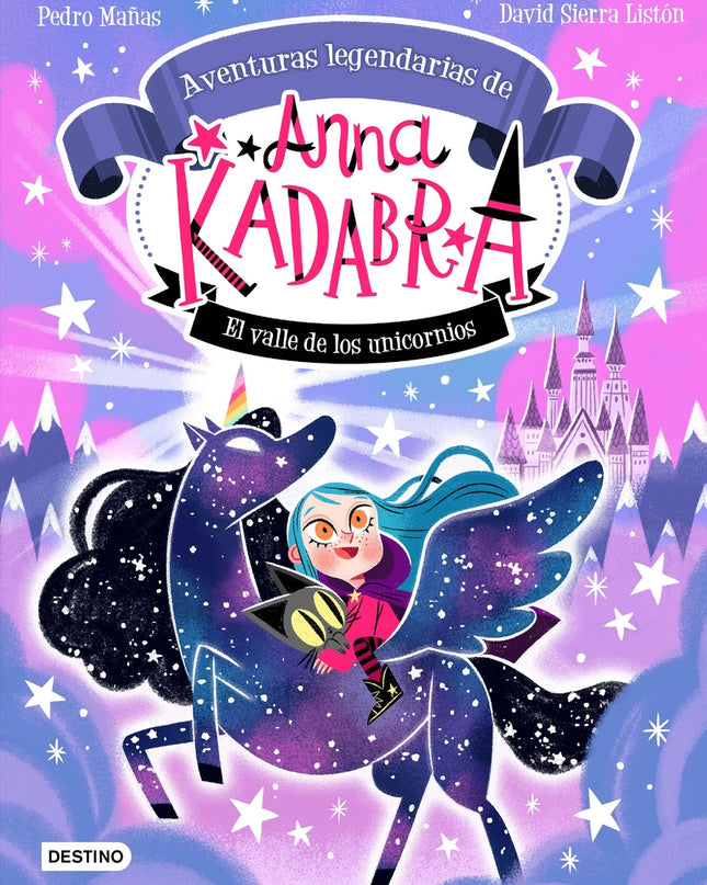 Anna Kadabra. Aventuras Legendarias 1. El Valle De Los Unicornios