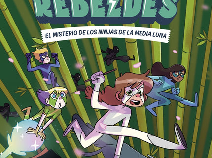 Las Princesas Rebeldes 3. El Misterio De Los Ninjas De La Media Luna