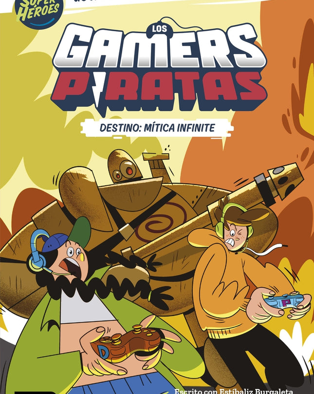Los Gamers Piratas 1. Destino: Mítica Infinite
