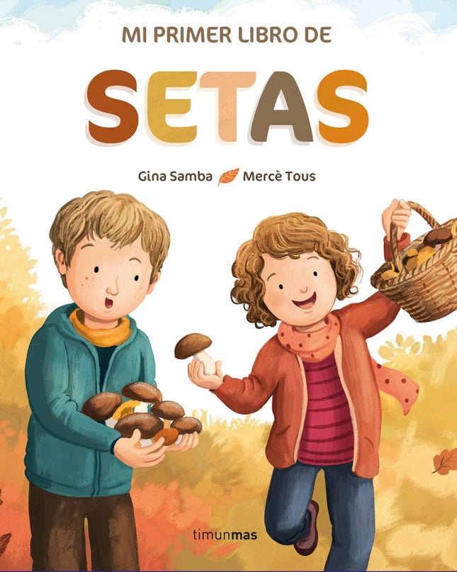 Mi Primer Libro De Setas