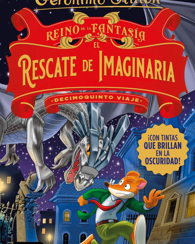 Reino De La Fantasía. El Rescate De Imaginaria. Decimoquinto Viaje