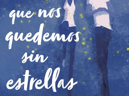 Hasta Que Nos Quedemos Sin Estrellas