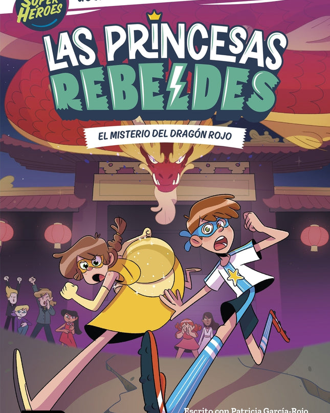 Las Princesas Rebeldes 4. El Misterio Del Dragón Rojo
