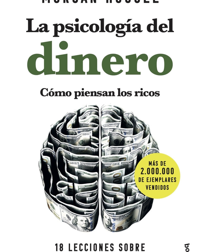 La Psicología Del Dinero. Cómo Piensan Los Ricos