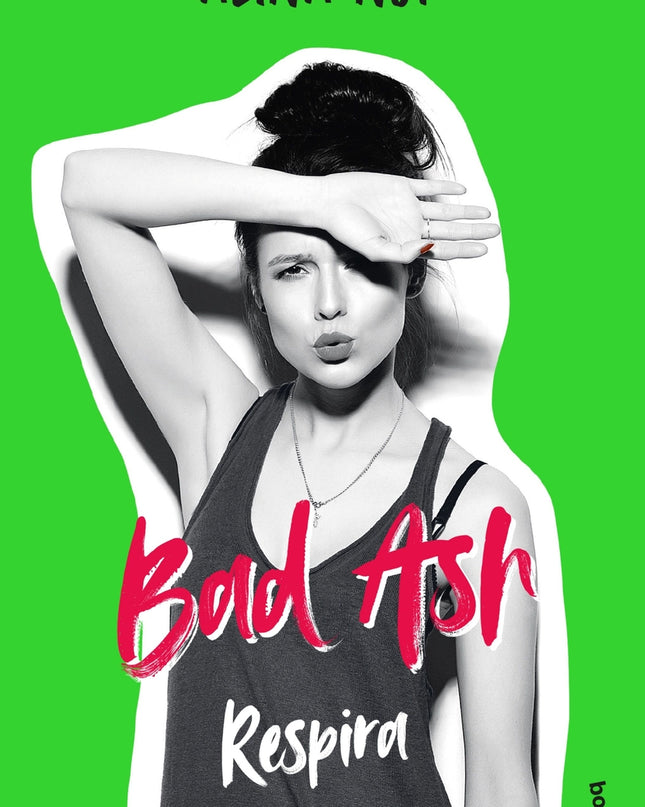 Bad Ash 3. Respira