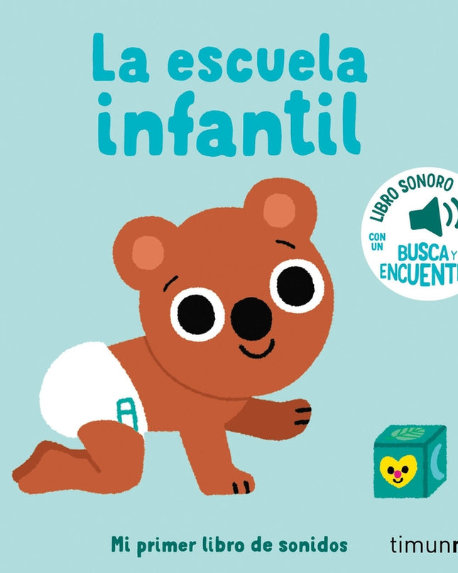 La Escuela Infantil. Mi Primer Libro De Sonidos