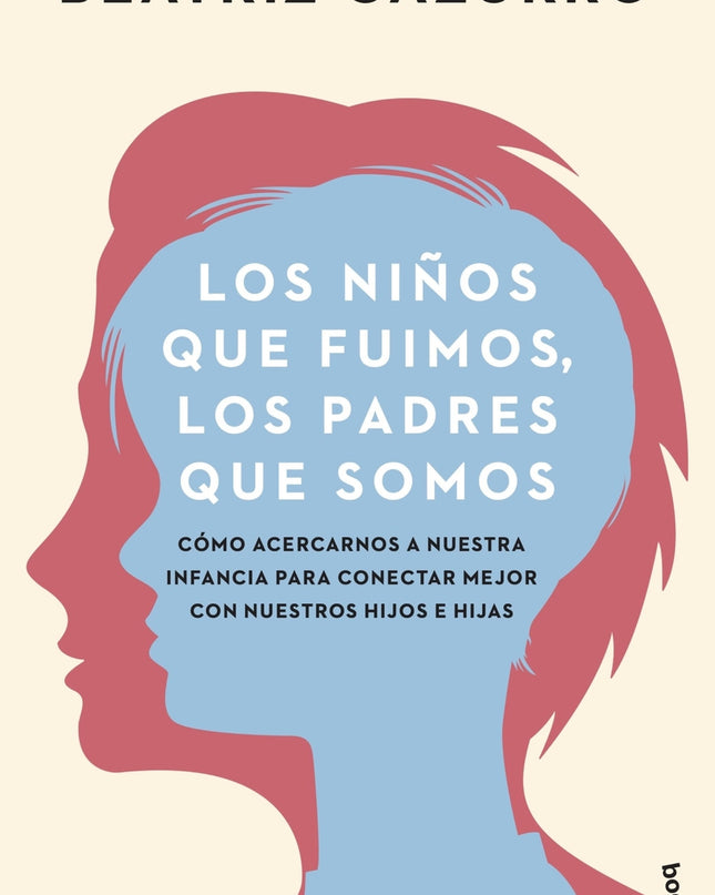 Los Niños Que Fuimos, Los Padres Que Somos