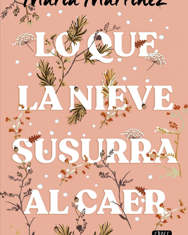 Lo Que La Nieve Susurra Al Caer