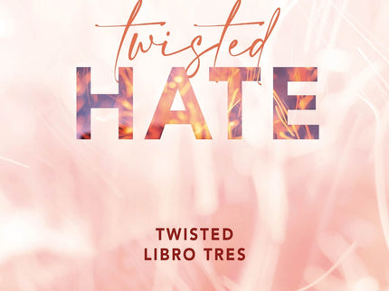 Twisted 3. Twisted Hate