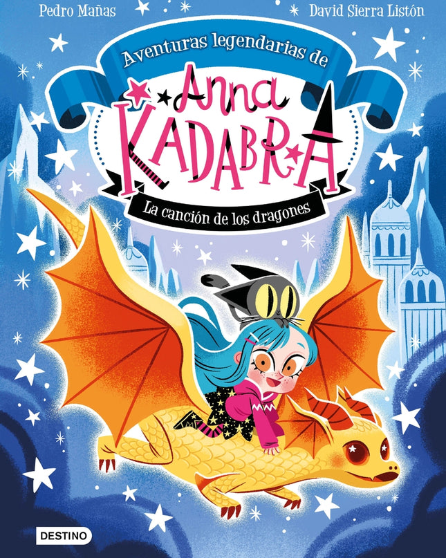 Anna Kadabra. Aventuras Legendarias 2. La Canción De Los Dragones