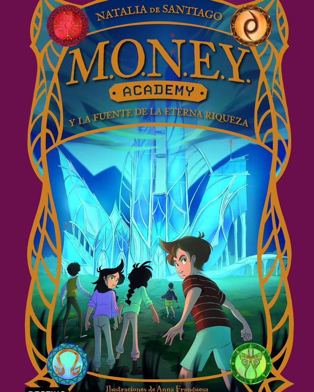 Money Academy 1. Money Academy Y La Fuente De La Eterna Riqueza