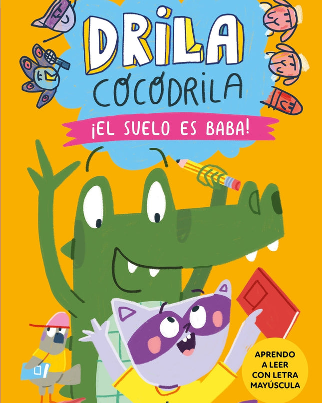 Drila Cocodrila 5. ¡el Suelo Es Baba! Aprendo A Leer