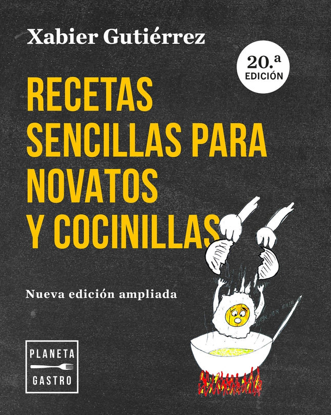 Recetas Sencillas Para Novatos Y Cocinillas. Nueva Edición Actualizada