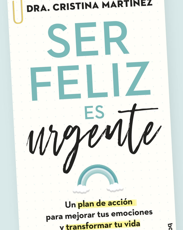 Ser Feliz Es Urgente