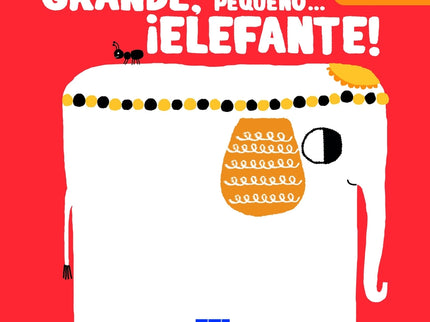 Grande, Pequeño... ¡elefante!
