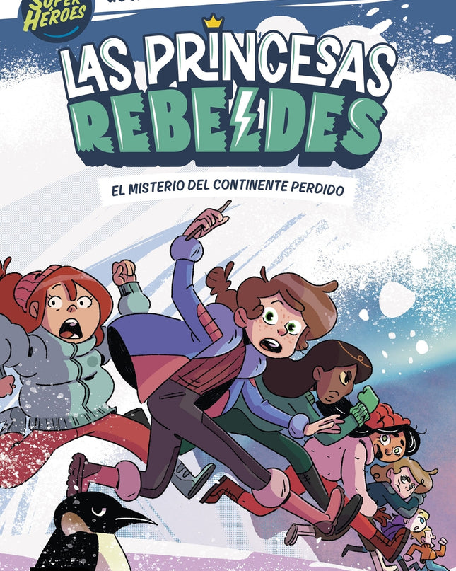 Las Princesas Rebeldes 6. El Misterio Del Continente Perdido