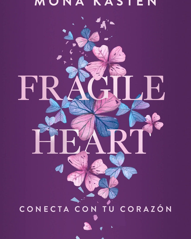 Fragile Heart. Conecta Con Tu Corazón