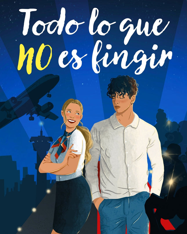 Todo Lo Que No Es Fingir