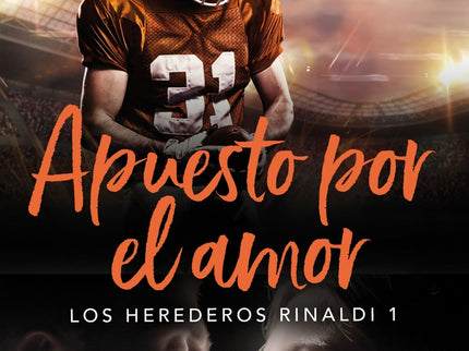 Apuesto Por El Amor (los Herederos Rinaldi 1)