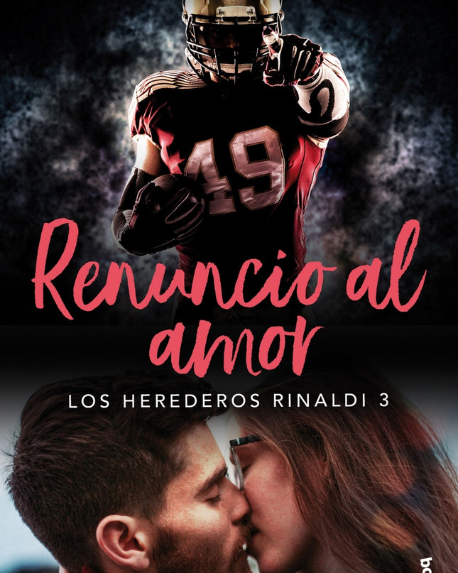 Renuncio Al Amor (los Herederos Rinaldi 3)