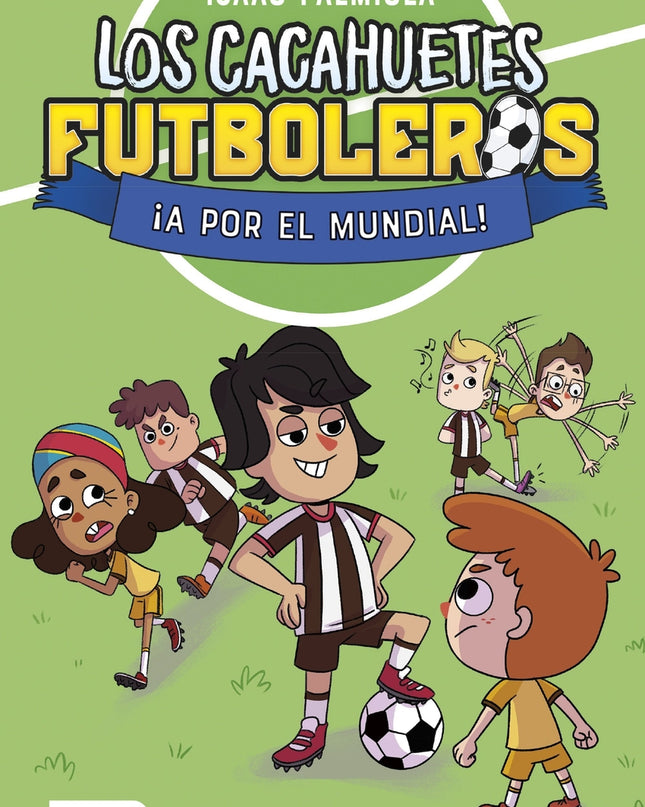 Los Cacahuetes Futboleros 4. ¡a Por El Mundial! Nueva Presentación