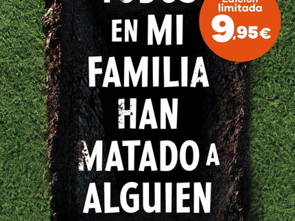 Todos En Mi Familia Han Matado A Alguien