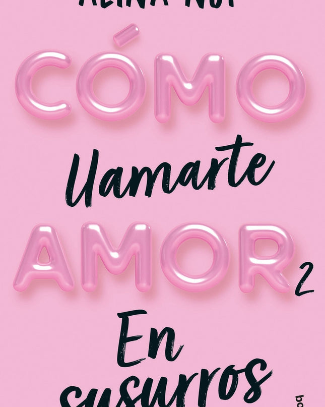 Cómo Llamarte Amor 2. En Susurros